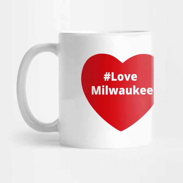 Love Milwaukee - Hashtag Heart by support4love